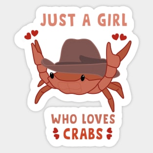 Just a girl who loves crabs Sticker